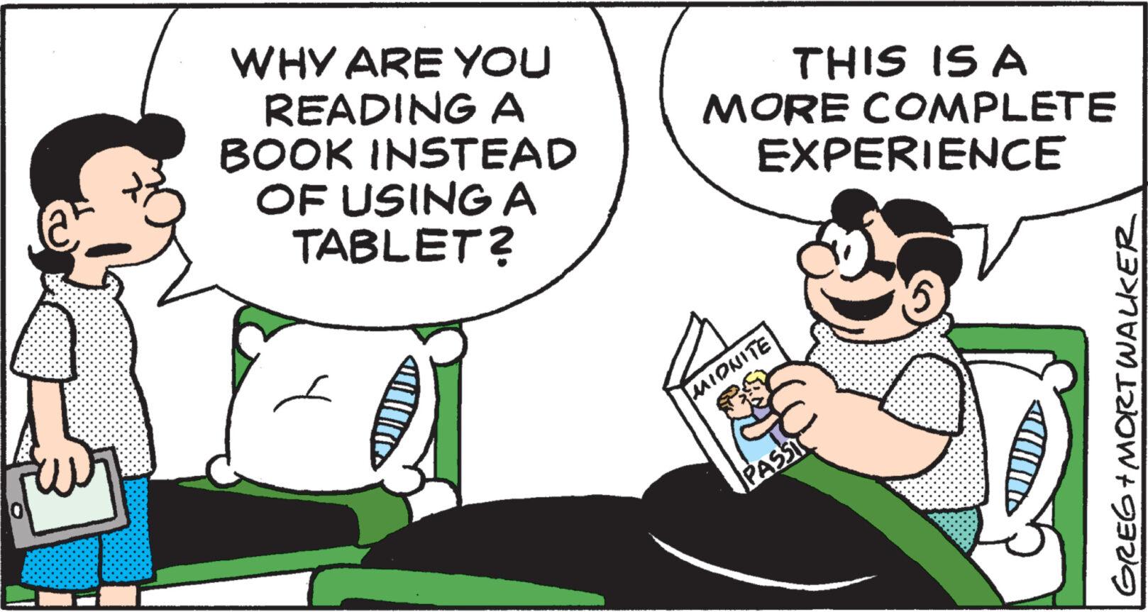 Font OCR: @ WHY ARE YOU READING A BOOK INSTEAD OF USING A TABLET? THIS IS A MORE COMPLETE EXPERIENCE MIONITE PASSI 5 GREG + MORT WALKER @ WHY ARE YOU READING A BOOK INSTEAD OF USING A TABLET ? THIS IS A MORE COMPLETE EXPERIENCE MIONITE PASSI 5 GREG + MORT WALKER