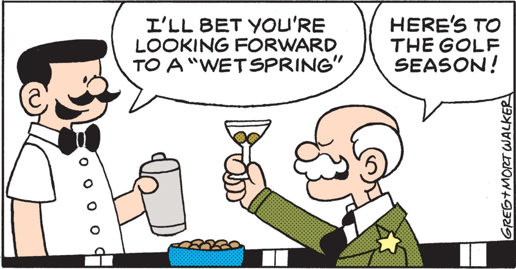 Gesture OCR: O I'LL BET YOU'RE LOOKING FORWARD TO A “WET SPRING" HERE'S TO THE GOLF SEASON! GREG+MORT WALKER O I'LL BET YOU'RE LOOKING FORWARD TO A “ WET SPRING " HERE'S TO THE GOLF SEASON ! GREG + MORT WALKER