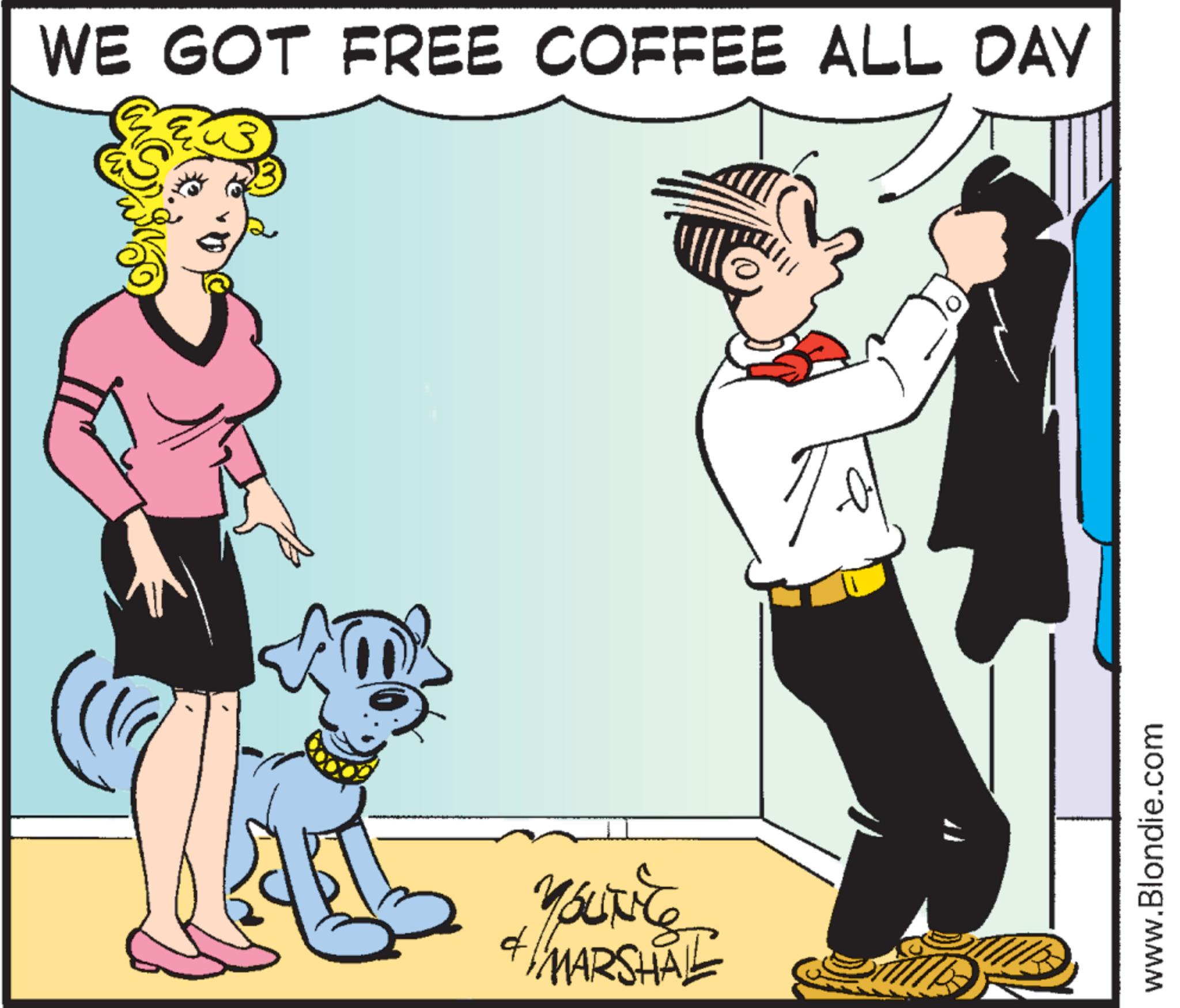 Art OCR: WE GOT FREE COFFEE ALL DAY YOUNG & MARSHAL www.Blondie.com WE GOT FREE COFFEE ALL DAY YOUNG & MARSHAL www.Blondie.com