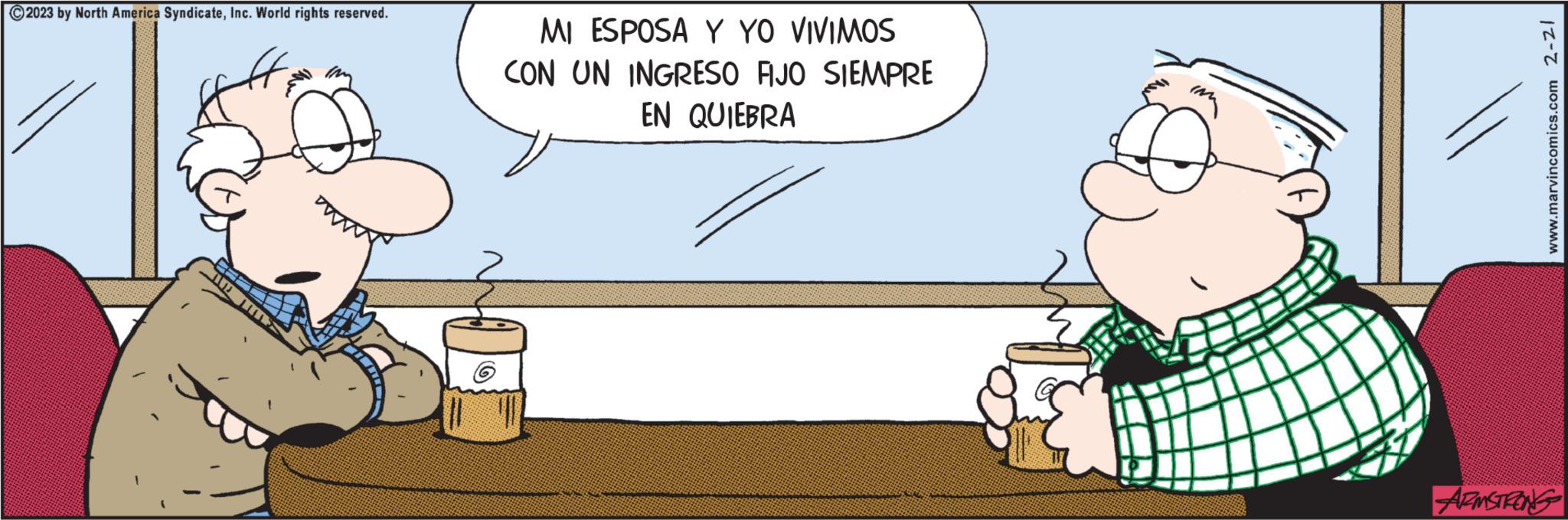 Conversation OCR: ?2023 by North America SyndicateInc. World rights reserved. MI ESPOSA Y YO VIVIMOS CON UN INGRESO FIJO SIEMPRE EN QUIEBRA m www.marvincomics.com 2-21 ARMSTRONG ?2023 by North America SyndicateInc. World rights reserved . MI ESPOSA Y YO VIVIMOS CON UN INGRESO FIJO SIEMPRE EN QUIEBRA m www.marvincomics.com 2-21 ARMSTRONG
