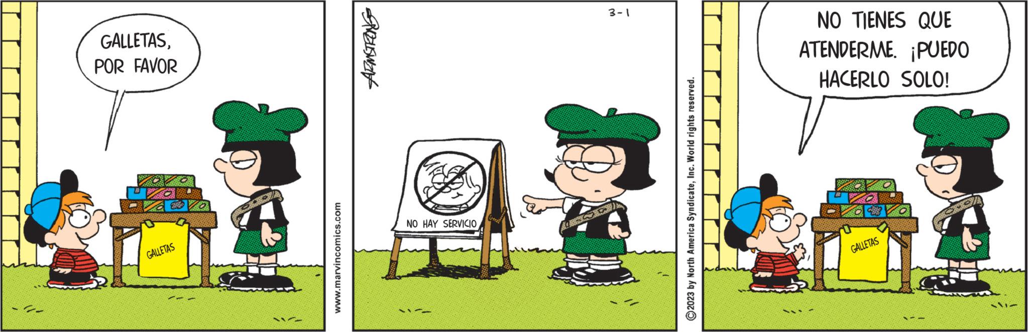 Animated cartoon OCR: GALLETASPOR FAVOR GALLETAS 0.0 www.marvincomics.com SZUSW NO HAY SERVICIO - D 3-1 ?2023 by North America SyndicateInc. World rights reserved. D NO TIENES QUE ATENDERME. PUEDO HACERLO SOLO! GALLETAS O -11 GALLETASPOR FAVOR GALLETAS 0.0 www.marvincomics.com SZUSW NO HAY SERVICIO - D 3-1 ?2023 by North America SyndicateInc. World rights reserved . D NO TIENES QUE ATENDERME . PUEDO HACERLO SOLO ! GALLETAS O -11