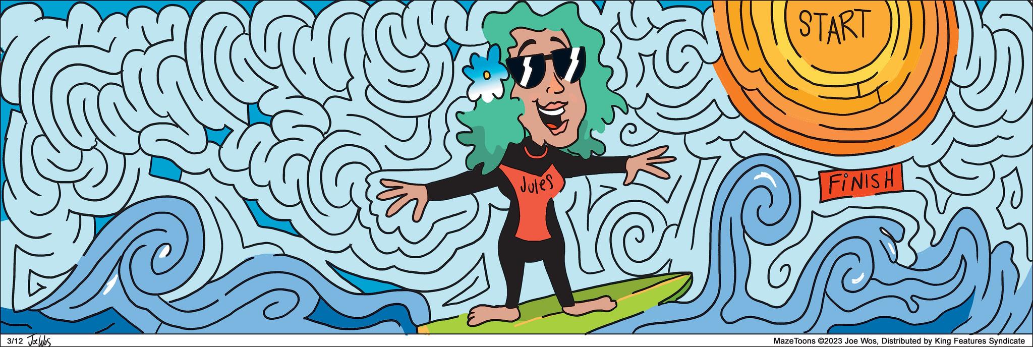 Painting OCR: 3/12 Joe Wes Jules) START FINISH Pat Maze Toons ?2023 Joe WosDistributed by King Features Syndicate 3/12 Joe Wes Jules ) START FINISH Pat Maze Toons ?2023 Joe WosDistributed by King Features Syndicate