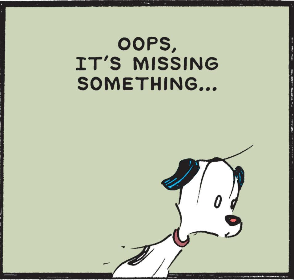 Companion dog OCR: OOPSIT'S MISSING SOMETHING... 0 OOPSIT'S MISSING SOMETHING ... 0