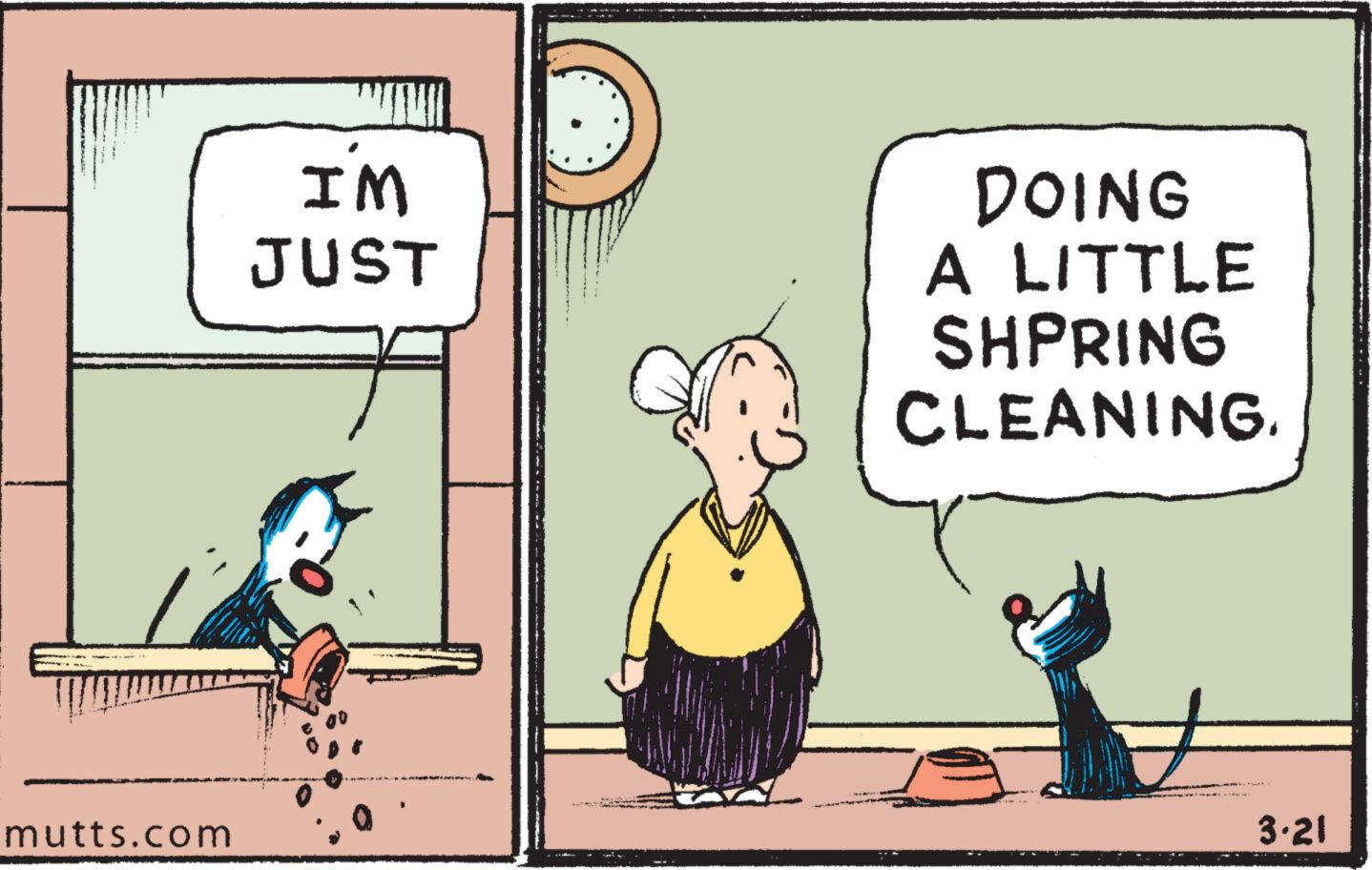 Rectangle OCR: mutts.com I'M JUST DOING A LITTLE SHPRING CLEANING. 3.21 mutts.com I'M JUST DOING A LITTLE SHPRING CLEANING . 3.21