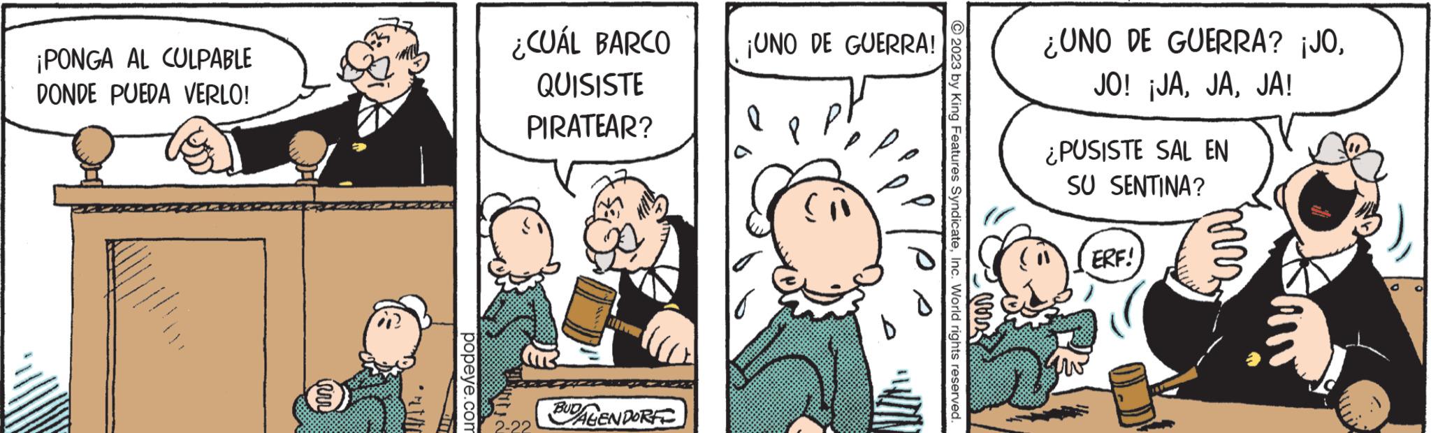 Art OCR: ¡PONGA AL CULPABLE DONDE PUEDA VERLO! verr € popeye.com ¿CUÁL BARCO QUISISTE PIRATEAR? 2-22 FE BUDALENDORFI ¡UNO DE GUERRA! ?2023 by King Features SyndicateInc. World rights reserved. vors ¿UNO DE GUERRA? ¡JOJA! ¿PUSISTE SAL EN SU SENTINA? ERF! trval ¡ PONGA AL CULPABLE DONDE PUEDA VERLO ! verr € popeye.com ¿ CUÁL BARCO QUISISTE PIRATEAR ? 2-22 FE BUDALENDORFI ¡ UNO DE GUERRA ! ?2023 by King Features SyndicateInc. World rights reserved . vors ¿ UNO DE GUERRA ? ¡ JOJO ! ¡ JAJA ! ¿ PUSISTE SAL EN SU SENTINA ? ERF ! trval