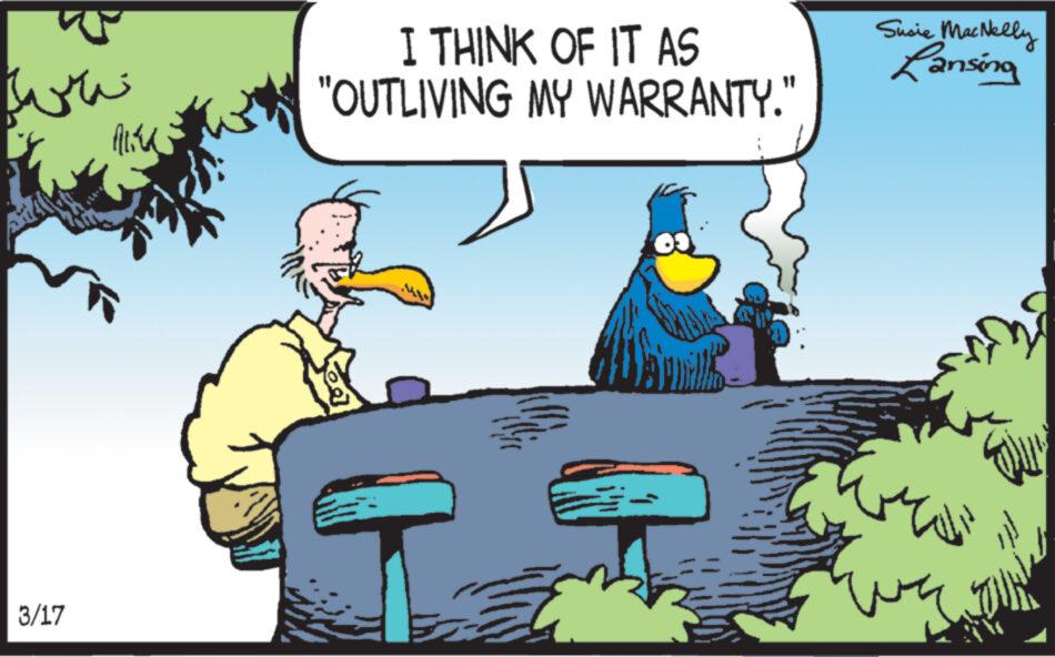 Comics OCR: ???? ??? 3/17 flik I THINK OF IT AS "OUTLIVING MY WARRANTY." ? ? =- Susie MacNelly Lansing ???? ??? ???? ???? ??? 3/17 flik I THINK OF IT AS " OUTLIVING MY WARRANTY . " ? ? = Susie MacNelly Lansing ???? ??? ????