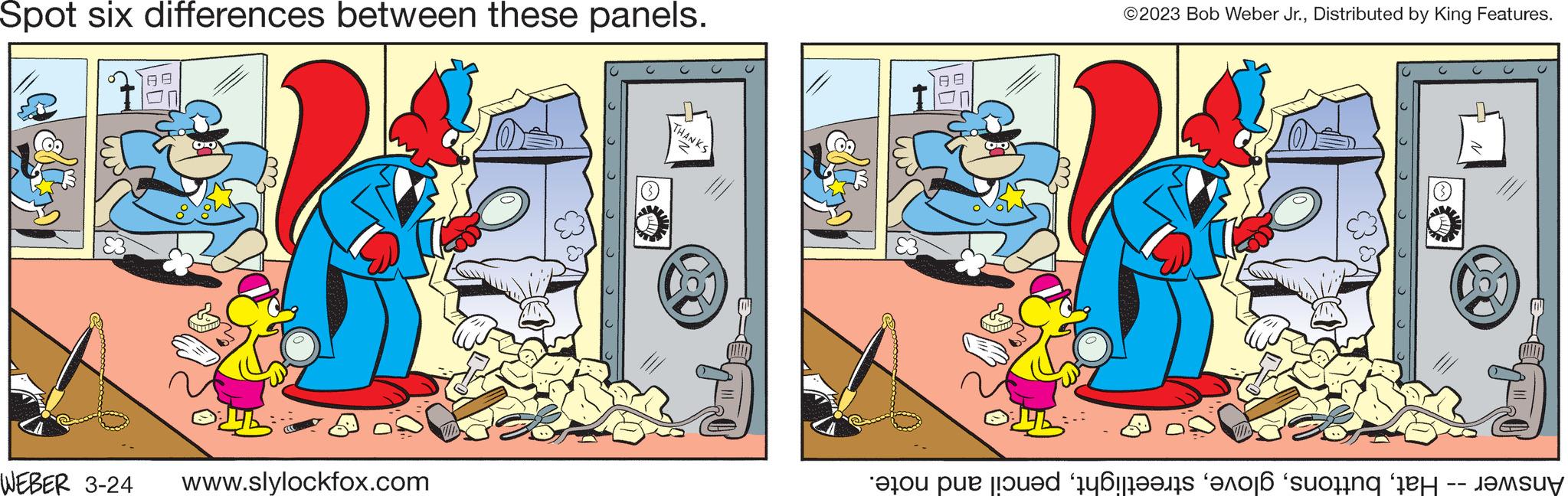 Comics OCR: Spot six differences between these panels. 188 WEBER 3-24 www.slylockfox.com THANKS 00 88 ©2023 Bob Weber Jr.Distributed by King Features. to per le faire en sorte C Spot six differences between these panels . 188 WEBER 3-24 www.slylockfox.com THANKS 00 88 © 2023 Bob Weber Jr.Distributed by King Features . to per le faire en sorte C