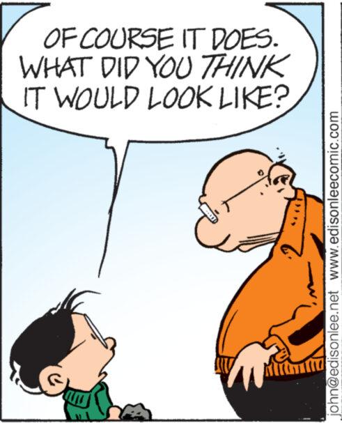 Line OCR: OF COURSE IT DOES. WHAT DID YOU THINK IT WOULD LOOK LIKE? Muth john@edisonlee.net www.edisonleecomic.com OF COURSE IT DOES . WHAT DID YOU THINK IT WOULD LOOK LIKE ? Muth john@edisonlee.net www.edisonleecomic.com