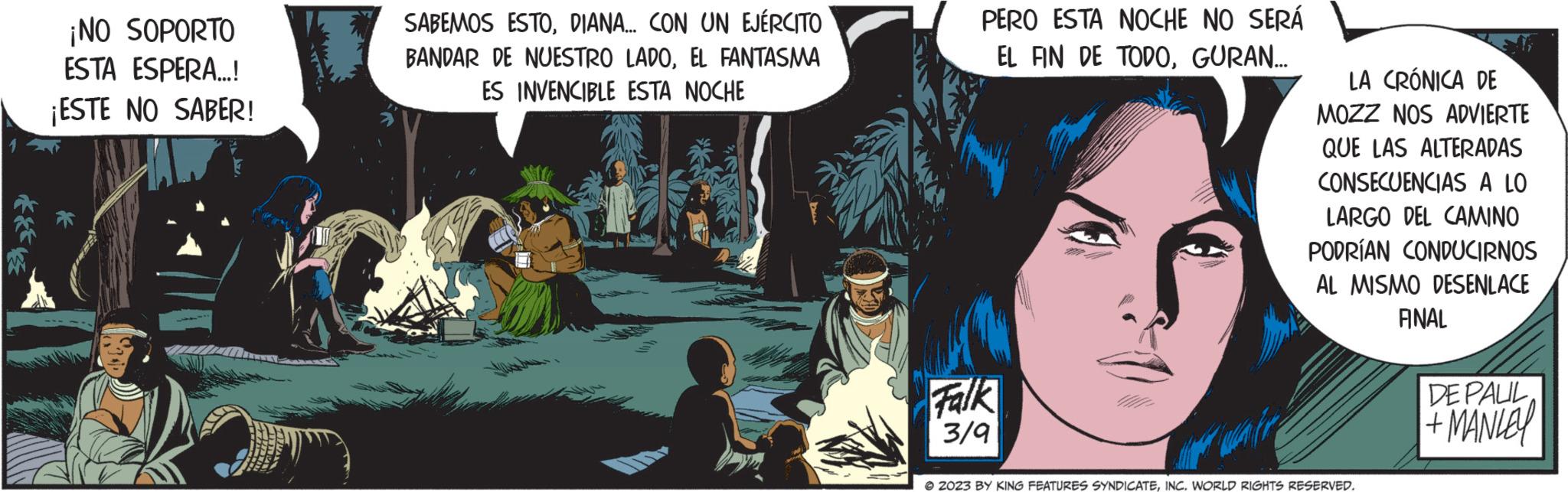 Event OCR: F ¡NO SOPORTO ESTA ESPERA...! ¡ESTE NO SABER! SABEMOS ESTODIANA... CON UN EJÉRCITO BANDAR DE NUESTRO LADOEL FANTASMA ES INVENCIBLE ESTA NOCHE PERO ESTA NOCHE NO SERÁ EL FIN DE TODOGURAN... Falk 3/9 LA CRÓNICA DE MOZZ NOS ADVIERTE QUE LAS ALTERADAS CONSECUENCIAS A LO LARGO DEL CAMINO PODRÍAN CONDUCIRNOS AL MISMO DESENLACE FINAL ?2023 BY KING FEATURES SYNDICATEINC. WORLD RIGHTS RESERVED. DE PALIL +MANLEY F ¡ NO SOPORTO ESTA ESPERA ... ! ¡ ESTE NO SABER ! SABEMOS ESTODIANA ... CON UN EJÉRCITO BANDAR DE NUESTRO LADOEL FANTASMA ES INVENCIBLE ESTA NOCHE PERO ESTA NOCHE NO SERÁ EL FIN DE TODOGURAN ... Falk 3/9 LA CRÓNICA DE MOZZ NOS ADVIERTE QUE LAS ALTERADAS CONSECUENCIAS A LO LARGO DEL CAMINO PODRÍAN CONDUCIRNOS AL MISMO DESENLACE FINAL ?2023 BY KING FEATURES SYNDICATEINC . WORLD RIGHTS RESERVED . DE PALIL + MANLEY