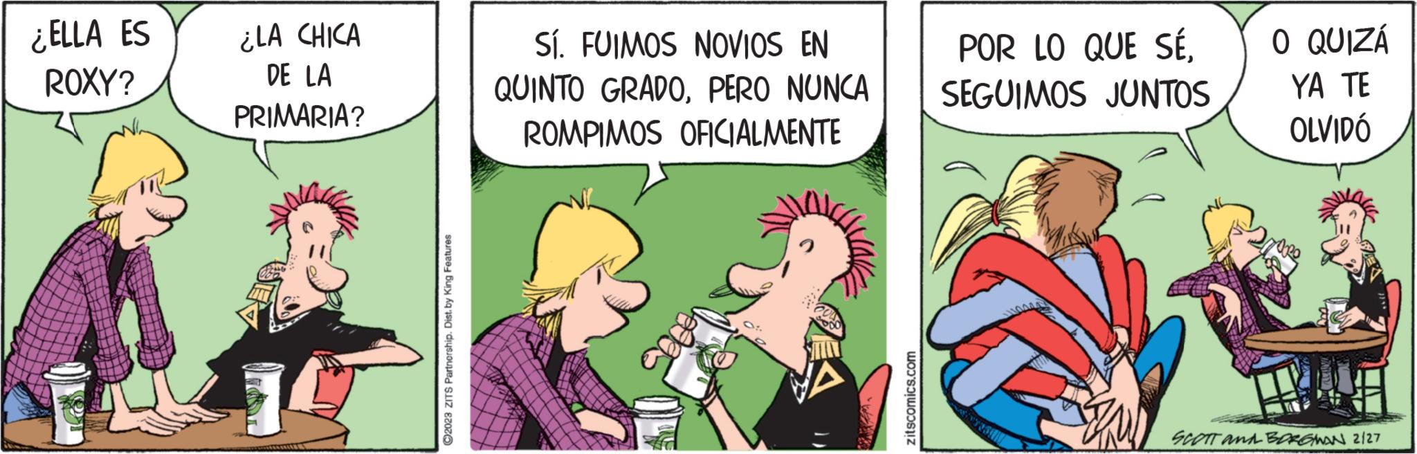 Art OCR: ¿ELLA ES ROXY? ¿LA CHICA DE LA PRIMARIA? ?2023 ZITS Partnership. Dist. by King Features Sí. FUIMOS NOVIOS EN QUINTO GRADOPERO NUNCA ROMPIMOS OFICIALMENTE zitscomics.com POR LO QUE SÉSEGUIMOS JUNTOS O QUIZÁ YA TE OLVIDÓ SCOTT and BORGMAN 2127 ¿ ELLA ES ROXY ? ¿ LA CHICA DE LA PRIMARIA ? ?2023 ZITS Partnership . Dist . by King Features Sí . FUIMOS NOVIOS EN QUINTO GRADOPERO NUNCA ROMPIMOS OFICIALMENTE zitscomics.com POR LO QUE SÉSEGUIMOS JUNTOS O QUIZÁ YA TE OLVIDÓ SCOTT and BORGMAN 2127