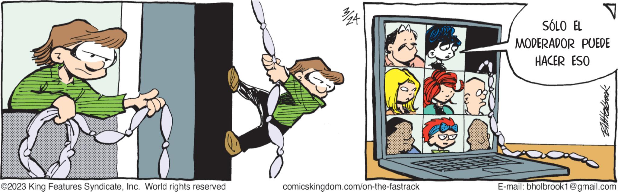 Playing sports OCR: ?2023 King Features SyndicateInc. World rights reserved 3/24 comicskingdom.com/on-the-fastrack V) V SÓLO EL MODERADOR PUEDE HACER ESO Ettelbook E-mail: bholbrook1@gmail.com ?2023 King Features SyndicateInc. World rights reserved 3/24 comicskingdom.com/on-the-fastrack V ) V SÓLO EL MODERADOR PUEDE HACER ESO Ettelbook E - mail : bholbrook1@gmail.com