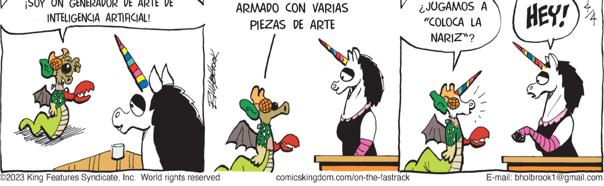 Handwriting OCR: ¡SOY UN GENERADOR DE ARTE DE INTELIGENCIA ARTIFICIAL! Yeargetint O2023 King Features SyndicateInc. World rights reserved ARMADO CON VARIAS PIEZAS DE ARTE comicskingdom.com/on-the-fastrack ¿JUGAMOS A "COLOCA LA NARIZ”? JL HI HEY! E-mail: bholbrook1@gmail.com ¡ SOY UN GENERADOR DE ARTE DE INTELIGENCIA ARTIFICIAL ! Yeargetint O2023 King Features SyndicateInc. World rights reserved ARMADO CON VARIAS PIEZAS DE ARTE comicskingdom.com/on-the-fastrack ¿ JUGAMOS A " COLOCA LA NARIZ ” ? JL HI HEY ! E - mail : bholbrook1@gmail.com