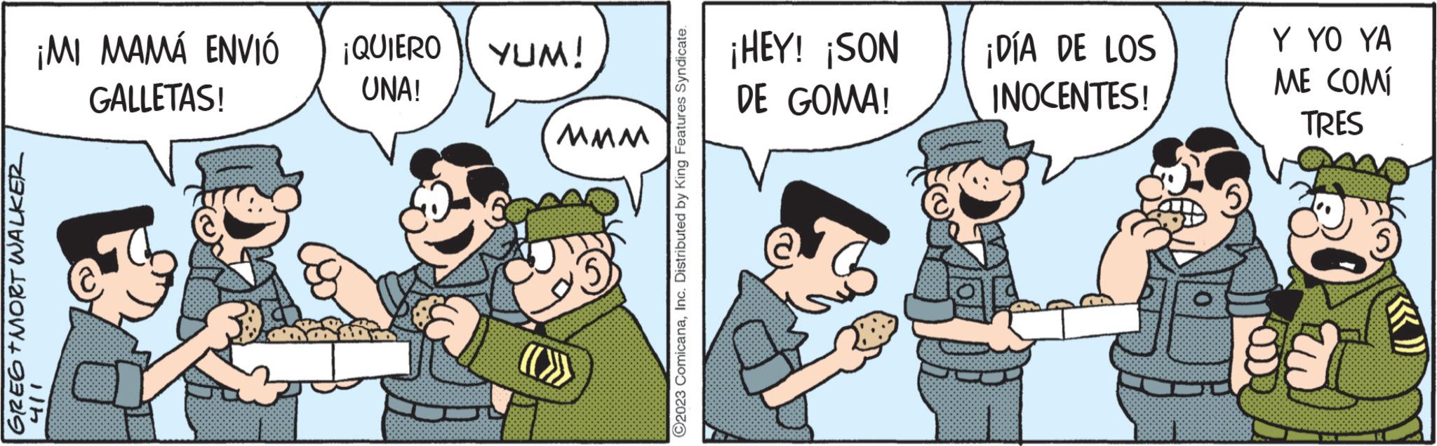 Font OCR: GREG+MORT WALKER ¡MI MAMÁ ENVIÓ ¡QUIERO GALLETAS! UNA! YUM! MMM (())) ROOM C2023 ComicanaInc. Distributed by King Features Syndicate. ¡HEY! ¡SON DE GOMA! ¡DÍA DE LOS INOCENTES! Y YO YA ME COMÍ TRES GREG + MORT WALKER ¡ MI MAMÁ ENVIÓ ¡ QUIERO GALLETAS ! UNA ! YUM ! MMM ( ( ) ) ) ROOM C2023 ComicanaInc. Distributed by King Features Syndicate . ¡ HEY ! ¡ SON DE GOMA ! ¡ DÍA DE LOS INOCENTES ! Y YO YA ME COMÍ TRES