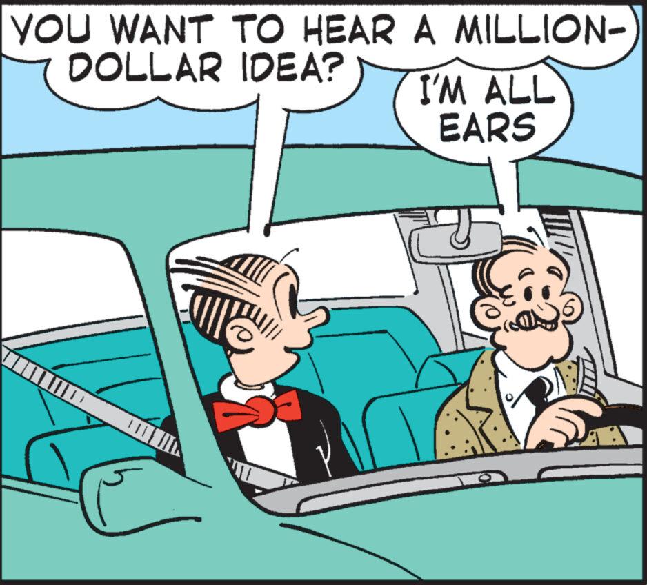 Illustration OCR: YOU WANT TO HEAR A MILLION- DOLLAR IDEA? VI I'M ALL EARS YOU WANT TO HEAR A MILLION DOLLAR IDEA ? VI I'M ALL EARS