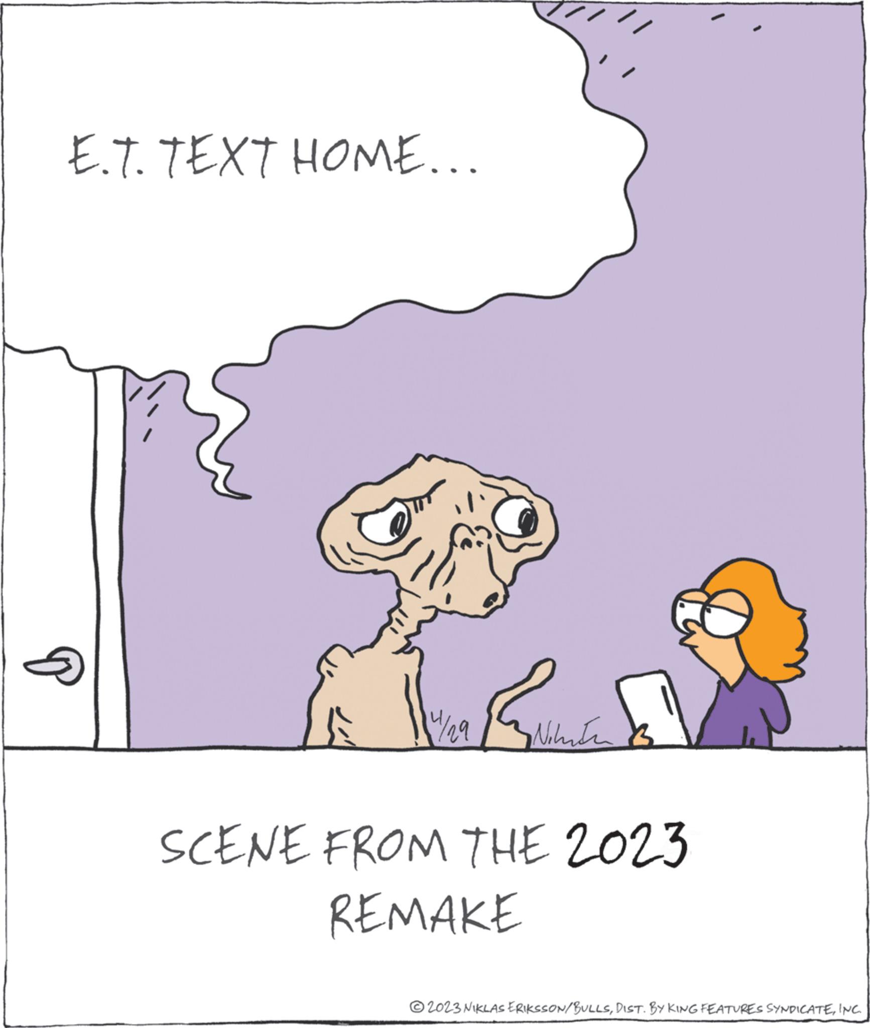 Sharing OCR: E.T. TEXT HOME... P 4/29 Ninten SCENE FROM THE 2023 REMAKE ?2023 NIKLAS ERIKSSON/BULLSINC. E.T. TEXT HOME ... P 4/29 Ninten SCENE FROM THE 2023 REMAKE ?2023 NIKLAS ERIKSSON / BULLSDIST . BY KING FEATURES SYNDICATEINC .
