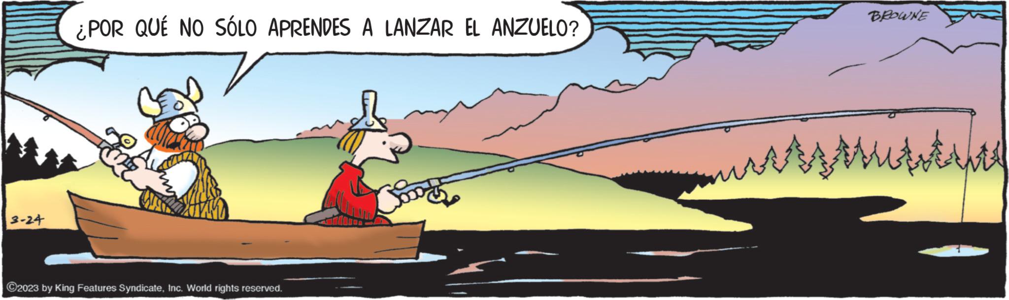 Boats and boating--Equipment and supplies OCR: 3-24 ¿POR QUÉ NO SÓLO APRENDES A LANZAR EL ANZUELO? amp ?2023 by King Features SyndicateInc. World rights reserved. Soso as BROWNE potefte 3-24 ¿ POR QUÉ NO SÓLO APRENDES A LANZAR EL ANZUELO ? amp ?2023 by King Features SyndicateInc. World rights reserved . Soso as BROWNE potefte