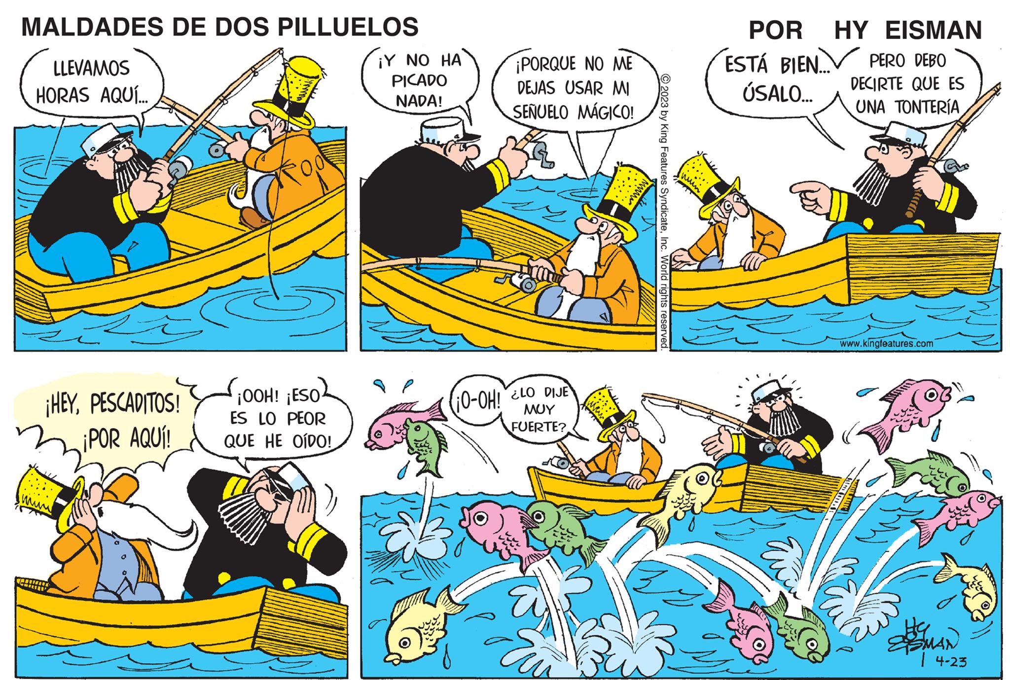Font OCR: MALDADES DE DOS PILLUELOS LLEVAMOS HORAS AQUÍ... (U) ¡HEYPESCADITOS! ¡POR AQUÍ! ¡OOH! ¡ESO ES LO PEOR QUE HE OÍDO! ¡Y NO HA PICADO NADA! ¡PORQUE NO ME DEJAS USAR MI SEÑUELO MÁGICO! ¡O-OH! ¿LO DIJE ??? FUERTE? 2023 by King Features SyndicateInc. World rights reserved. www POR ESTÁ BIEN ÚSALO... HY EISMAN PERO DEBO DECIRTE QUE ES UNA TONTERÍA all www.kingfeatures.com SMAN | 4-23 MALDADES DE DOS PILLUELOS LLEVAMOS HORAS AQUÍ ... ( U ) ¡ HEYPESCADITOS ! ¡ POR AQUÍ ! ¡ OOH ! ¡ ESO ES LO PEOR QUE HE OÍDO ! ¡ Y NO HA PICADO NADA ! ¡ PORQUE NO ME DEJAS USAR MI SEÑUELO MÁGICO ! ¡ O - OH ! ¿ LO DIJE ??? FUERTE ? 2023 by King Features SyndicateInc. World rights reserved . www POR ESTÁ BIEN ÚSALO ... HY EISMAN PERO DEBO DECIRTE QUE ES UNA TONTERÍA all www.kingfeatures.com SMAN | 4-23