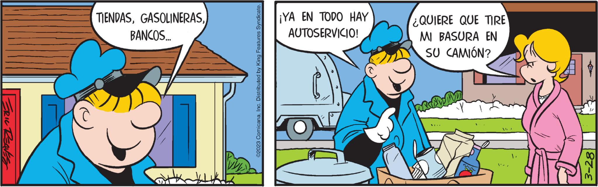 Conversation OCR: TIENDASBANCOS... TST ¡YA EN TODO HAY AUTOSERVICIO! ¿QUIERE QUE TIRE MI BASURA EN SU CAMIÓN? 3-28 TIENDASBANCOS ... TST ¡ YA EN TODO HAY AUTOSERVICIO ! ¿ QUIERE QUE TIRE MI BASURA EN SU CAMIÓN ? 3-28