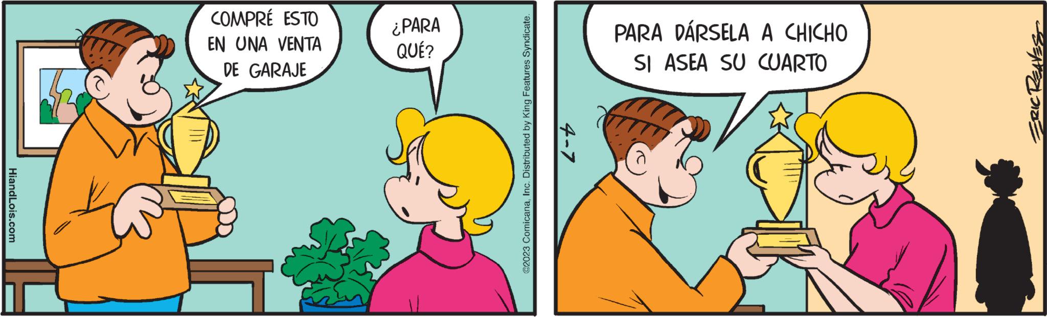 Font OCR: HiandLois.com COMPRÉ ESTO EN UNA VENTA DE GARAJE ¿PARA QUÉ? ?2023 ComicanaInc. Distributed by King Features Syndicate. 4-7 PARA DÁRSELA A CHICHO SI ASEA SU CUARTO ERIC REAVES HiandLois.com COMPRÉ ESTO EN UNA VENTA DE GARAJE ¿ PARA QUÉ ? ?2023 ComicanaInc. Distributed by King Features Syndicate . 4-7 PARA DÁRSELA A CHICHO SI ASEA SU CUARTO ERIC REAVES