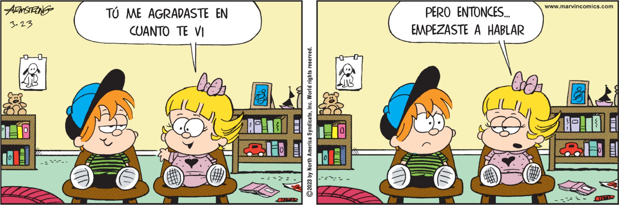 Comics OCR: ARMSTRONG 3-23 TE TÚ ME AGRADASTE EN CUANTO TE VI # ?2023 by North America SyndicateInc. World rights reserved. A ? PERO ENTONCES... EMPEZASTE A HABLAR www.marvincomics.com ARMSTRONG 3-23 TE TÚ ME AGRADASTE EN CUANTO TE VI # ?2023 by North America SyndicateInc. World rights reserved . A ? PERO ENTONCES ... EMPEZASTE A HABLAR www.marvincomics.com