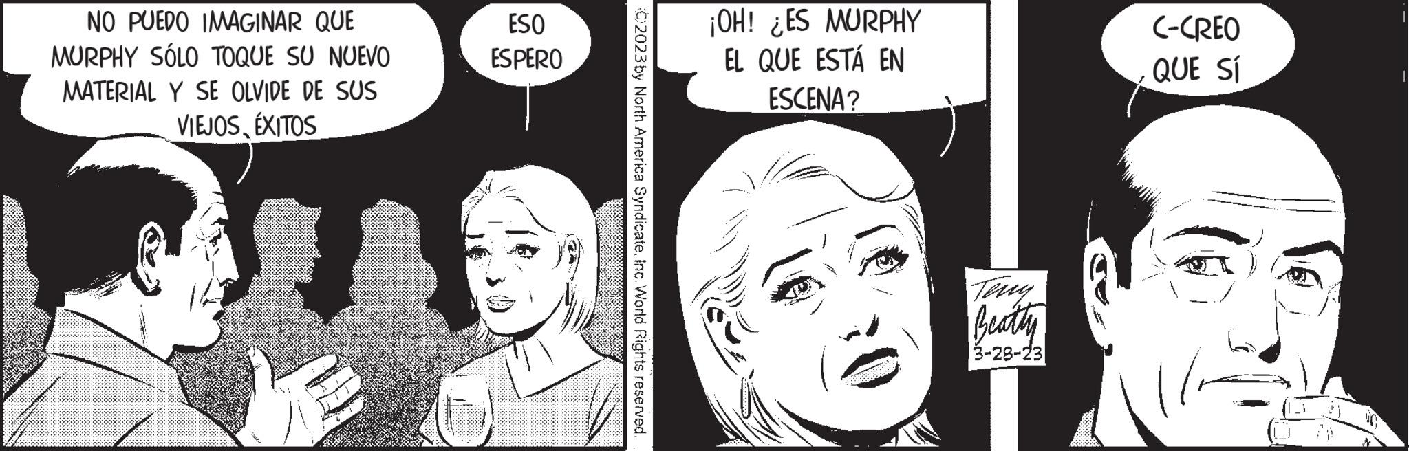 Font OCR: NO PUEDO IMAGINAR QUE MURPHY SÓLO TOQUE SU NUEVO MATERIAL Y SE OLVIDE DE SUS VIEJOSÉXITOS ESO ESPERO ©2023 by North America SyndicateInc. World Rights reserved. ¡OH! ¿ES MURPHY EL QUE ESTÁ EN ESCENA? Beatly 3-28-23 C-CREO QUE SÍ NO PUEDO IMAGINAR QUE MURPHY SÓLO TOQUE SU NUEVO MATERIAL Y SE OLVIDE DE SUS VIEJOSÉXITOS ESO ESPERO © 2023 by North America SyndicateInc. World Rights reserved . ¡ OH ! ¿ ES MURPHY EL QUE ESTÁ EN ESCENA ? Beatly 3-28-23 C - CREO QUE SÍ