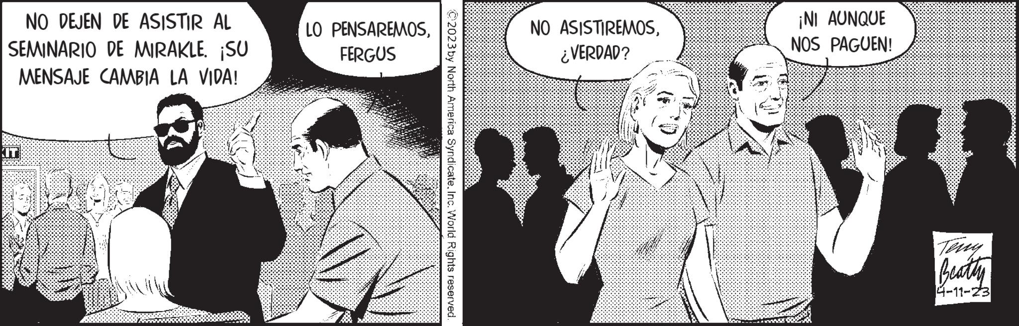 Line OCR: NO DEJEN DE ASISTIR AL SEMINARIO DE MIRAKLE. ¡SU MENSAJE CAMBIA LA VIDA! IT Ho LO PENSAREMOSFERGUS © 2023 by North America SyndicateInc. World Rights reserved. NO ASISTIREMOS¿VERDAD? ¡NI AUNQUE NOS PAGUEN! V! Beatly 4-11-23 NO DEJEN DE ASISTIR AL SEMINARIO DE MIRAKLE . ¡ SU MENSAJE CAMBIA LA VIDA ! IT Ho LO PENSAREMOSFERGUS © 2023 by North America SyndicateInc. World Rights reserved . NO ASISTIREMOS¿ VERDAD ? ¡ NI AUNQUE NOS PAGUEN ! V ! Beatly 4-11-23