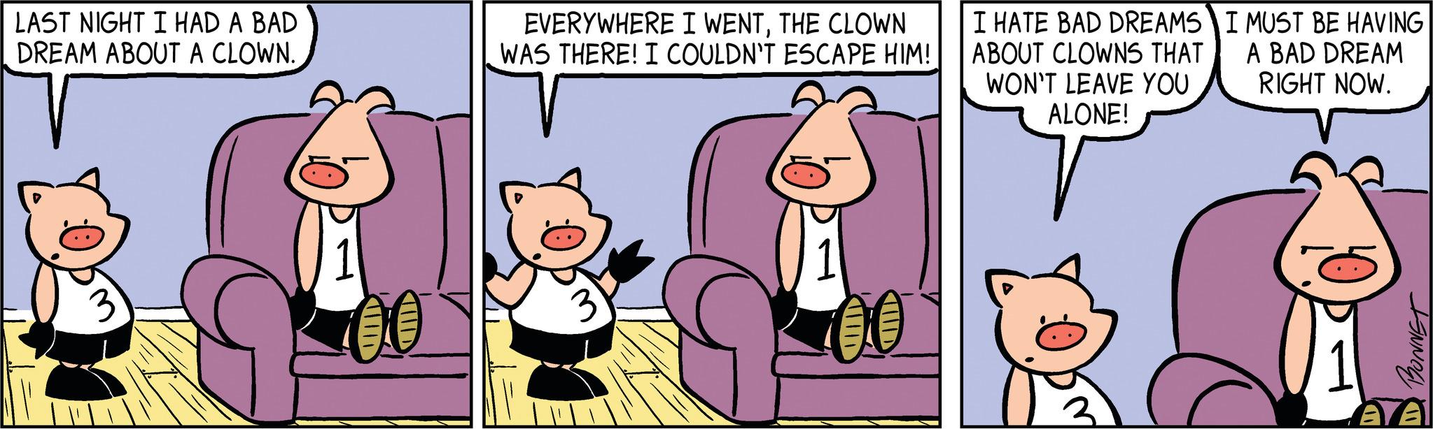 Interaction OCR: LAST NIGHT I HAD A BAD DREAM ABOUT A CLOWN. 3 EVERYWHERE I WENTTHE CLOWN WAS THERE! I COULDN'T ESCAPE HIM! 3 I HATE BAD DREAMS I MUST BE HAVING ABOUT CLOWNS THAT A BAD DREAM RIGHT NOW. WON'T LEAVE YOU ALONE! BONNET AYA LAST NIGHT I HAD A BAD DREAM ABOUT A CLOWN . 3 EVERYWHERE I WENTTHE CLOWN WAS THERE ! I COULDN'T ESCAPE HIM ! 3 I HATE BAD DREAMS I MUST BE HAVING ABOUT CLOWNS THAT A BAD DREAM RIGHT NOW . WON'T LEAVE YOU ALONE ! BONNET AYA