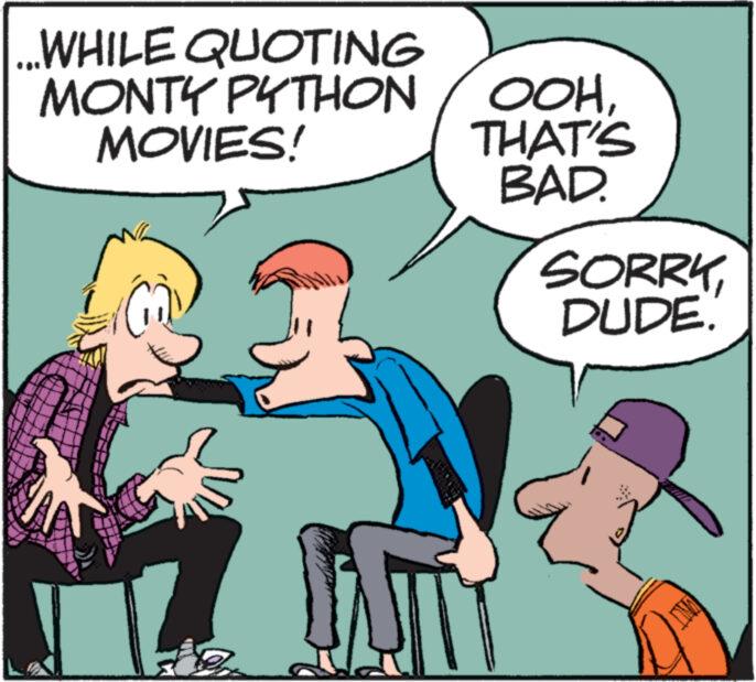 Interaction OCR: ...WHILE QUOTING MONTY PYTHON MOVIES! Veranan LAP OOHTHAT'S BAD. SORRYDUDE. IMA ... WHILE QUOTING MONTY PYTHON MOVIES ! Veranan LAP OOHTHAT'S BAD . SORRYDUDE . IMA