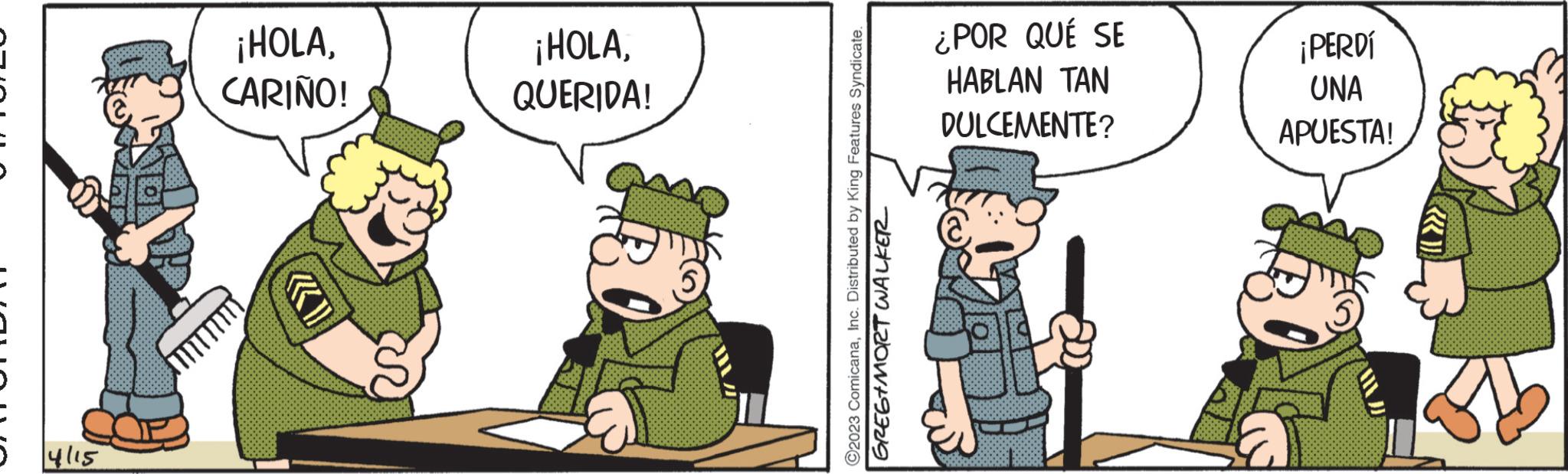 Art OCR: 5 4115 ¡HOLACARIÑO! S ¡HOLAQUERIDA! ©2023 ComicanaInc. Distributed by King Features Syndicate. GREG+MORT WALKER ¿POR QUÉ SE HABLAN TAN DULCEMENTE? ¡PERDÍ UNA APUESTA! 5 4115 ¡ HOLACARIÑO ! S ¡ HOLAQUERIDA ! © 2023 ComicanaInc. Distributed by King Features Syndicate . GREG + MORT WALKER ¿ POR QUÉ SE HABLAN TAN DULCEMENTE ? ¡ PERDÍ UNA APUESTA !