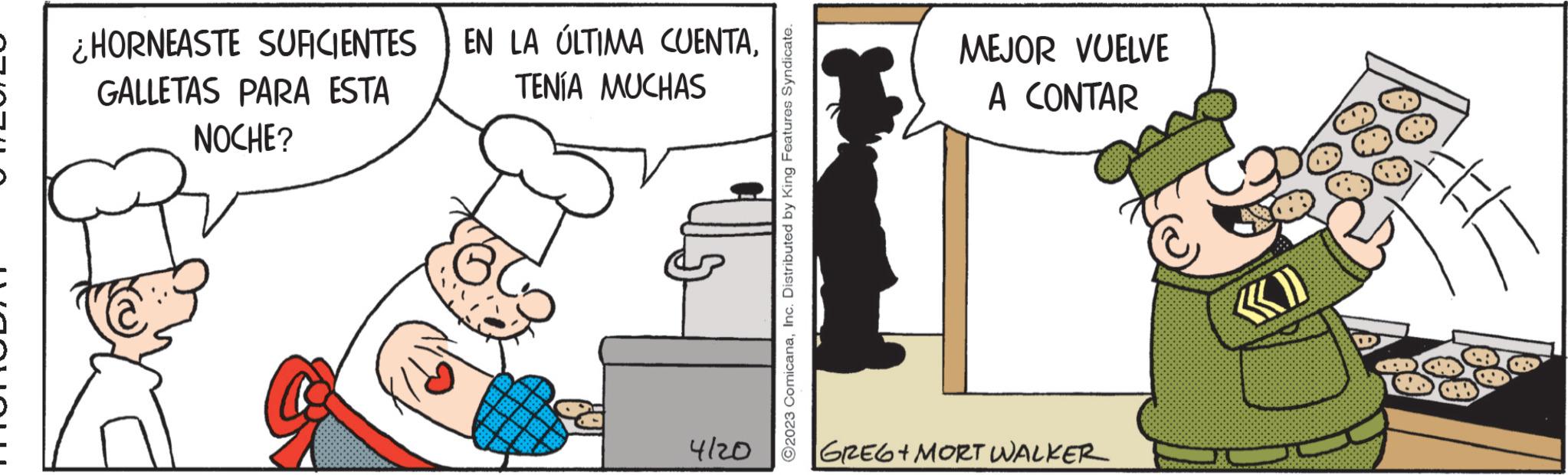 Happy OCR: ¿HORNEASTE SUFICIENTES GALLETAS PARA ESTA NOCHE? EN LA ÚLTIMA CUENTATENÍA MUCHAS 4120 ?2023 ComicanaInc. Distributed by King Features Syndicate. MEJOR VUELVE A CONTAR GREG+ MORT WALKER «)) ¿ HORNEASTE SUFICIENTES GALLETAS PARA ESTA NOCHE ? EN LA ÚLTIMA CUENTATENÍA MUCHAS 4120 ?2023 ComicanaInc. Distributed by King Features Syndicate . MEJOR VUELVE A CONTAR GREG + MORT WALKER « ) )