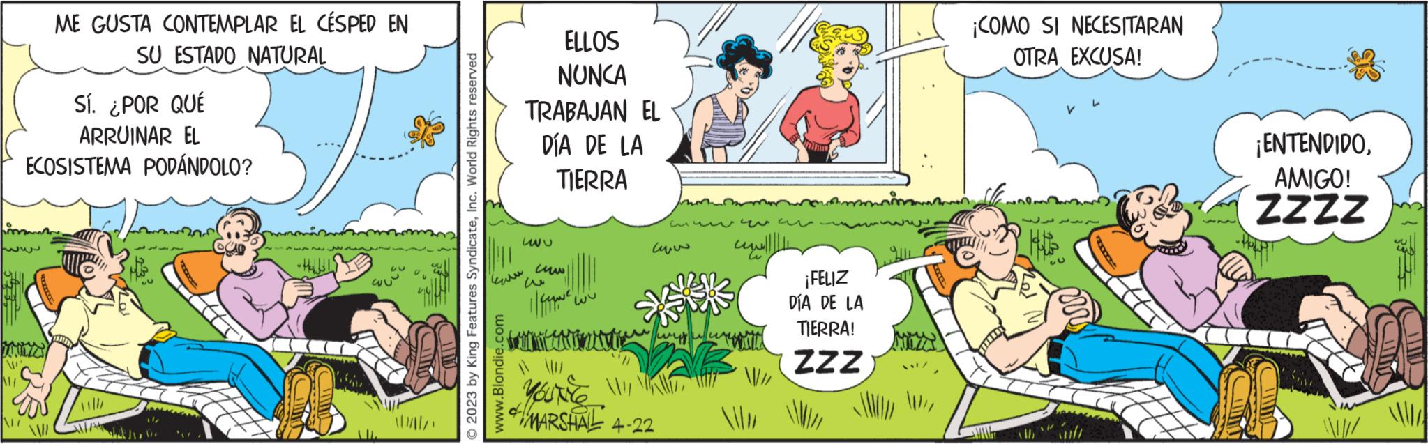 Happy OCR: Jaz NA INT Sí. ¿POR QUÉ ARRUINAR EL ECOSISTEMA PODÁNDOLO? ME GUSTA CONTEMPLAR EL CÉSPED EN SU ESTADO NATURAL XB ville wow © 2023 by King Features SyndicateInc. World Rights reserved www.Blondie.com ??? ELLOS NUNCA TRABAJAN EL DÍA DE LA TIERRA www ww w i aque ww w YOU'RE !!!! MARSHAL 4-22 ?? ?? ?? w u ¡FELIZ DÍA DE LA TIERRA! ZZZ ¡COMO SI NECESITARAN OTRA EXCUSA! Alb ??? ¡ENTENDIDOAMIGO! ZZZZ Jaz NA INT Sí . ¿ POR QUÉ ARRUINAR EL ECOSISTEMA PODÁNDOLO ? ME GUSTA CONTEMPLAR EL CÉSPED EN SU ESTADO NATURAL XB ville wow © 2023 by King Features SyndicateInc. World Rights reserved www.Blondie.com ??? ELLOS NUNCA TRABAJAN EL DÍA DE LA TIERRA www ww w i aque ww w YOU'RE !!!! MARSHAL 4-22 ?? ?? ?? w u ¡ FELIZ DÍA DE LA TIERRA ! ZZZ ¡ COMO SI NECESITARAN OTRA EXCUSA ! Alb ??? ¡ ENTENDIDOAMIGO ! ZZZZ