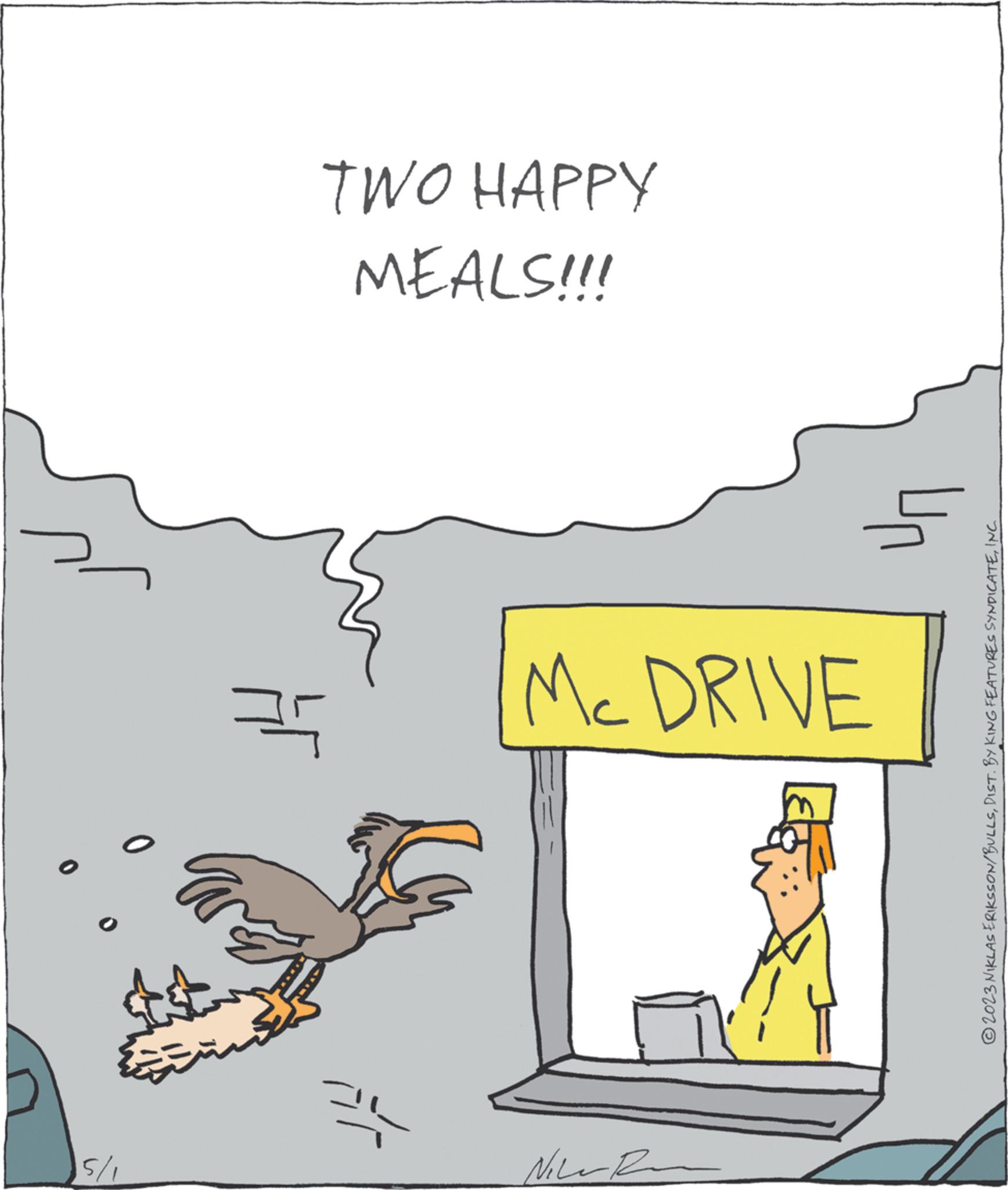Parallel OCR: 15/1 Nice R 0 0 2.5 Mc DRIVE 5 ?2023 NIKLAS ERIKSSON/BULLSINC. MEALS!!! TWO HAPPY 15/1 Nice R 0 0 2.5 Mc DRIVE 5 ?2023 NIKLAS ERIKSSON / BULLSDIST . BY KING FEATURES SYNDICATEINC . MEALS !!! TWO HAPPY