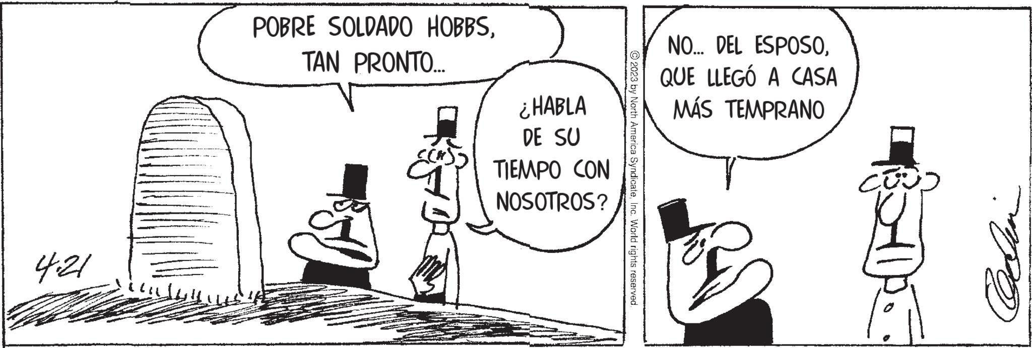 Line OCR: 4.21 POBRE SOLDADO HOBBSTAN PRONTO.... ai D ¿HABLA DE SU TIEMPO CON NOSOTROS? ?2023 by North America SyndicateInc. World rights reserved. NO... DEL ESPOSOQUE LLEGÓ A CASA MÁS TEMPRANO CO 2 Coachin 4.21 POBRE SOLDADO HOBBSTAN PRONTO .... ai D ¿ HABLA DE SU TIEMPO CON NOSOTROS ? ?2023 by North America SyndicateInc. World rights reserved . NO ... DEL ESPOSOQUE LLEGÓ A CASA MÁS TEMPRANO CO 2 Coachin