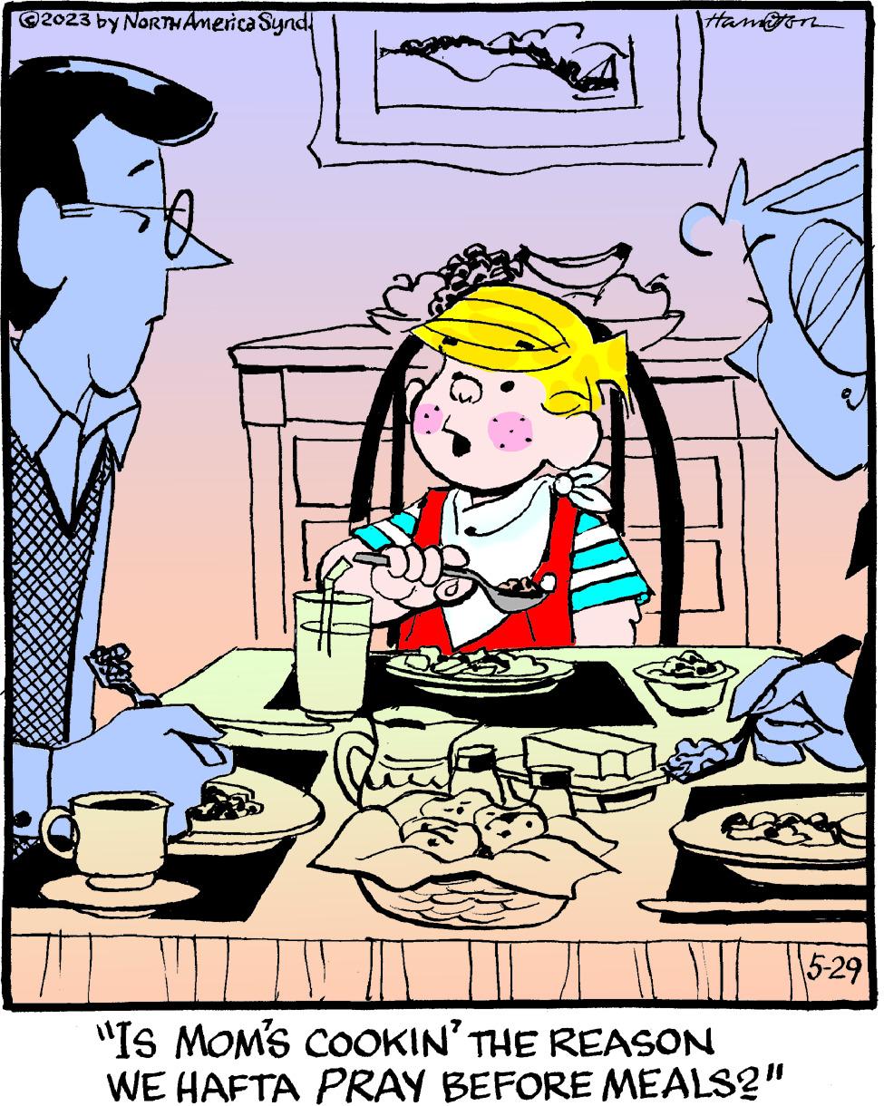 Illustration OCR: ?2023 by NORTH America Synd! Hamyon III "IS MOM'S COOKIN' THE REASON WE HAFTA PRAY BEFORE MEALS?" 5-29 ?2023 by NORTH America Synd ! Hamyon III " IS MOM'S COOKIN ' THE REASON WE HAFTA PRAY BEFORE MEALS ? " 5-29