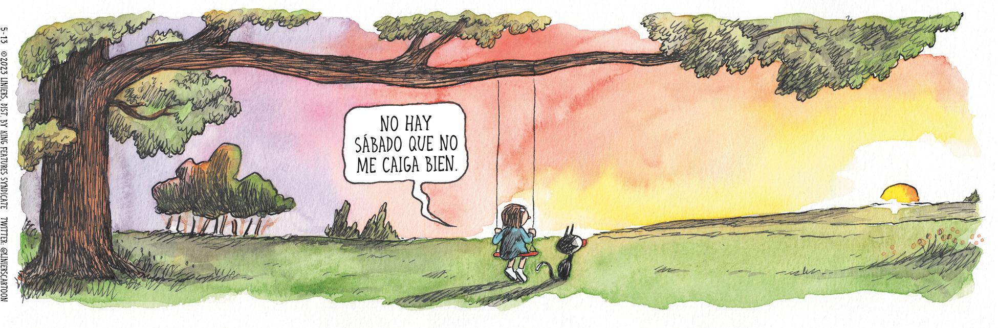 Landscape OCR: Malay NO HAY SÁBADO QUE NO ME CAIGA BIEN. aizliyi - w M 5-13 2023 LINIERSDIST. BY KING FEATURES SYNDICATE TWITTER: @LINIERSCARTOON Malay NO HAY SÁBADO QUE NO ME CAIGA BIEN . aizliyi - w M 5-13 2023 LINIERSDIST . BY KING FEATURES SYNDICATE TWITTER : @LINIERSCARTOON