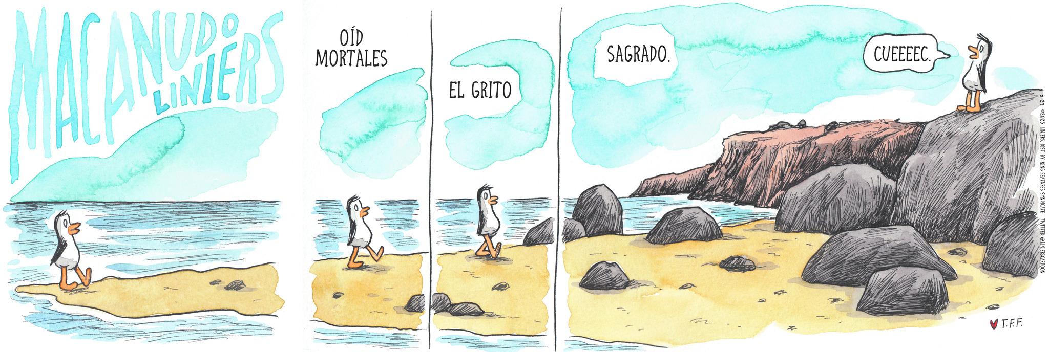 Art OCR: CUEEEEC SAGRADO. OÍD MORTALES 5-21 2023 LINIERSDIST BY KING FEATURES SYNDICATE TWITTER @LINIERSCARTOON EL GRITO ACANAGERS 3 TEF CUEEEEC SAGRADO . OÍD MORTALES 5-21 2023 LINIERSDIST BY KING FEATURES SYNDICATE TWITTER @LINIERSCARTOON EL GRITO ACANAGERS 3 TEF