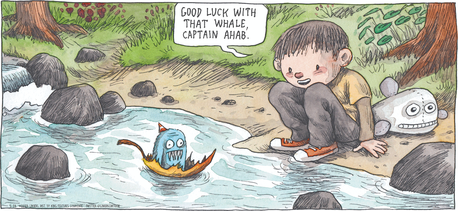 Illustration OCR: MACANUDO LINIERS 89 derm 5-28 2023 LINIERSDIST. BY KING FEATURES SYNDICATE TWITTER: @LINIERSCARTOON GOOD LUCK WITH THAT WHALECAPTAIN AHAB. Lover MACANUDO LINIERS 89 derm 5-28 2023 LINIERSDIST . BY KING FEATURES SYNDICATE TWITTER : @LINIERSCARTOON GOOD LUCK WITH THAT WHALECAPTAIN AHAB . Lover