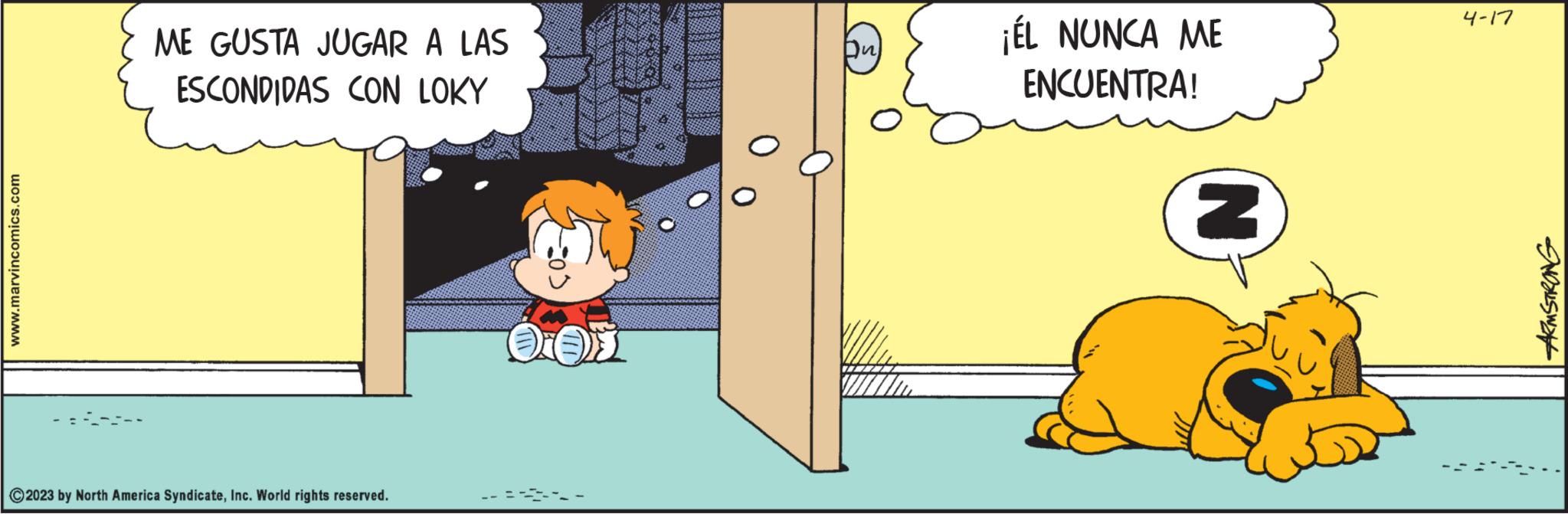 People OCR: www.marvincomics.com ME GUSTA JUGAR A LAS ESCONDIDAS CON LOKY ?2023 by North America SyndicateInc. World rights reserved. => OOX Du ¡ÉL NUNCA ME ENCUENTRA! N 4-17 ARMSTRONG www.marvincomics.com ME GUSTA JUGAR A LAS ESCONDIDAS CON LOKY ?2023 by North America SyndicateInc. World rights reserved . = > OOX Du ¡ ÉL NUNCA ME ENCUENTRA ! N 4-17 ARMSTRONG