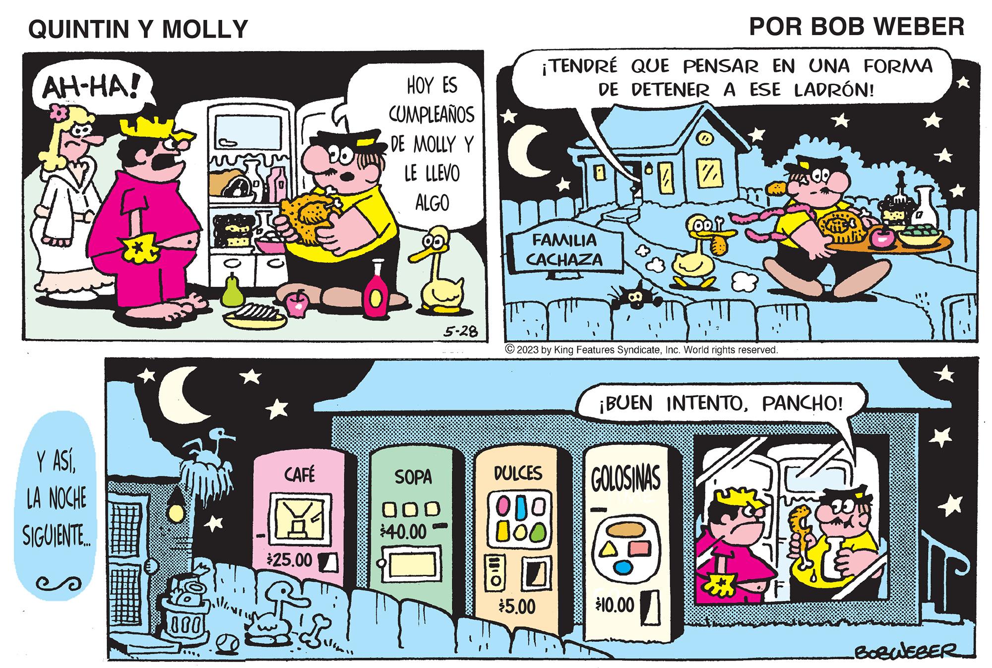 Design OCR: QUINTIN Y MOLLY AH-HA! Y ASÍLA NOCHE SIGUIENTE *C ( ??? * CAFÉ X $25.00 20 -B1% HOY ES CUMPLEAÑOS DE MOLLY Y LE LLEVO ALGO SOPA 000 $40.00 5-28 POR BOB WEBER ¡TENDRÉ QUE PENSAR EN UNA FORMA DE DETENER A ESE LADRÓN! ? C (1 FAMILIA CACHAZA DULCES 900 000 $5.00 ?2023 by King Features SyndicateInc. World rights reserved. //|GOLOSINAS TITT ¡BUEN INTENTOPANCHO! $10.00 BOBWEBER QUINTIN Y MOLLY AH - HA ! Y ASÍLA NOCHE SIGUIENTE * C ( ??? * CAFÉ X $ 25.00 20 -B1 % HOY ES CUMPLEAÑOS DE MOLLY Y LE LLEVO ALGO SOPA 000 $ 40.00 5-28 POR BOB WEBER ¡ TENDRÉ QUE PENSAR EN UNA FORMA DE DETENER A ESE LADRÓN ! ? C ( 1 FAMILIA CACHAZA DULCES 900 000 $ 5.00 ?2023 by King Features SyndicateInc. World rights reserved . // | GOLOSINAS TITT ¡ BUEN INTENTOPANCHO ! $ 10.00 BOBWEBER