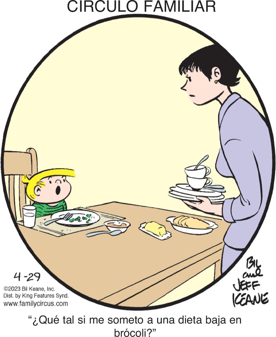 Fictional character OCR: CIRCULO FAMILIAR 4-29 ©2023 Bil KeaneInc. Dist. by King Features Synd. www.familycircus.com BIL ??? JEFF ICEANE "¿Qué tal si me someto a una dieta baja en brócoli?" CIRCULO FAMILIAR 4-29 © 2023 Bil KeaneInc. Dist . by King Features Synd . www.familycircus.com BIL ??? JEFF ICEANE " ¿ Qué tal si me someto a una dieta baja en brócoli ? "