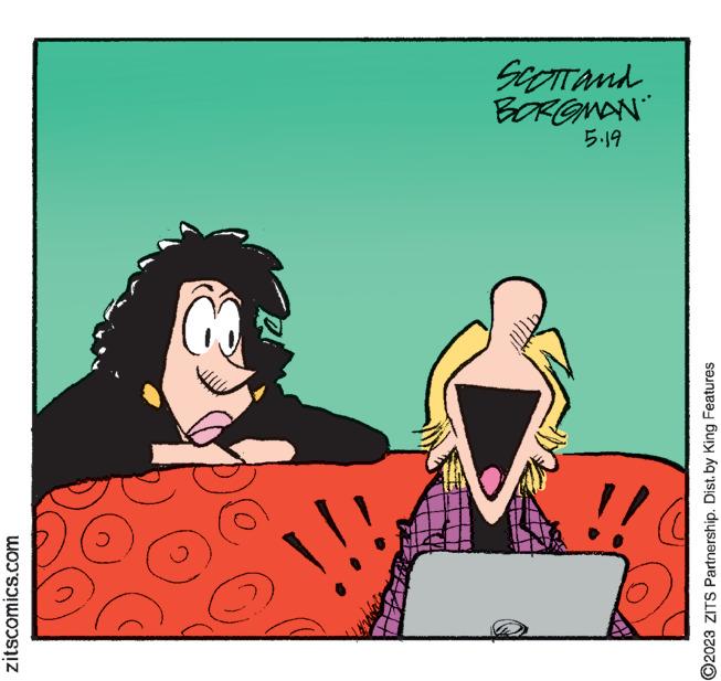 Computer OCR: zitscomics.com ?2023 ZITS Partnership. Dist. by King Features BORGMAN 5.19 SCOTT and zitscomics.com ?2023 ZITS Partnership . Dist . by King Features BORGMAN 5.19 SCOTT and