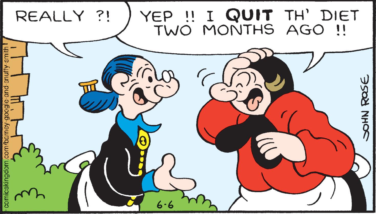 Interaction OCR: comicskingdom.com/barney-google-and-snuffy-smith 1 REALLY ?! YEP !! I QUIT TH' DIET TWO MONTHS AGO !! 3 ?.? C JOHN ROSE comicskingdom.com/barney-google-and-snuffy-smith 1 REALLY ? ! YEP !! I QUIT TH ' DIET TWO MONTHS AGO !! 3 ?.? C JOHN ROSE