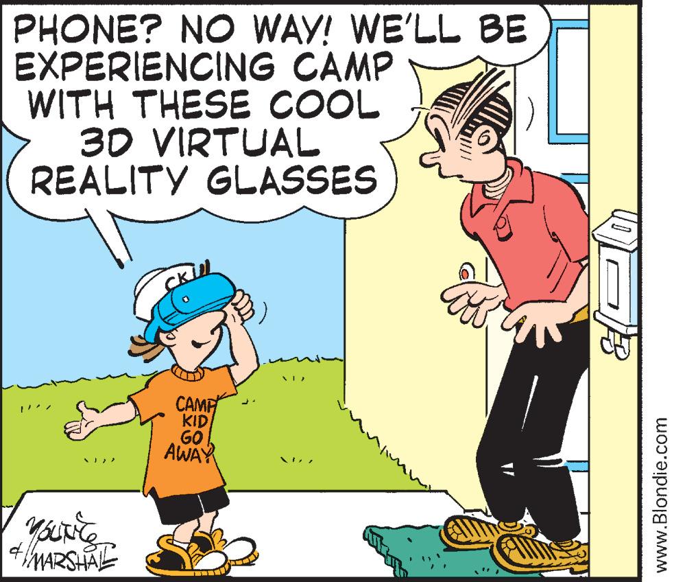 Mammal OCR: PHONE? NO WAY! WE'LL BE EXPERIENCING CAMP WITH THESE COOL 3D VIRTUAL REALITY GLASSES YouNice MARSHALL CAMP KID GO AWAY www.Blondie.com PHONE ? NO WAY ! WE'LL BE EXPERIENCING CAMP WITH THESE COOL 3D VIRTUAL REALITY GLASSES YouNice MARSHALL CAMP KID GO AWAY www.Blondie.com