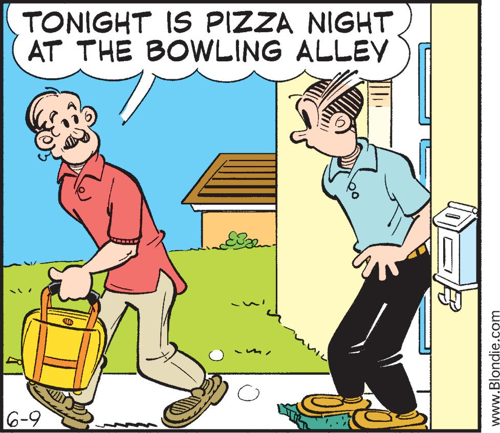 Art OCR: TONIGHT IS PIZZA NIGHT AT THE BOWLING ALLEY 6-9 322m o www.Blondie.com TONIGHT IS PIZZA NIGHT AT THE BOWLING ALLEY 6-9 322m o www.Blondie.com