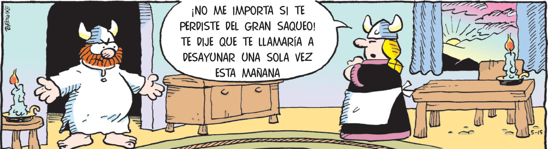 Fiction OCR: BROWNE HARS ¡NO ME IMPORTA SI TE PERDISTE DEL GRAN SAQUEO! TE DIJE QUE TE LLAMARÍA A DESAYUNAR UNA SOLA VEZ ESTA MAÑANA 5-15 BROWNE HARS ¡ NO ME IMPORTA SI TE PERDISTE DEL GRAN SAQUEO ! TE DIJE QUE TE LLAMARÍA A DESAYUNAR UNA SOLA VEZ ESTA MAÑANA 5-15