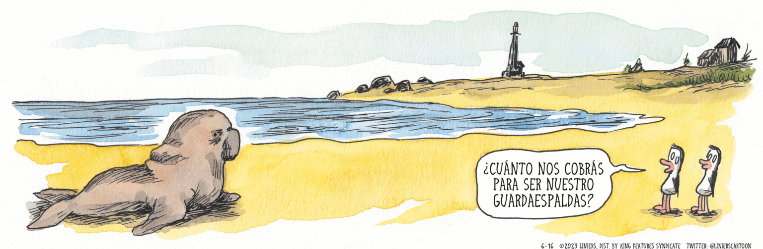 Watercolor paint OCR: ¿CUÁNTO NOS COBRÁS PARA SER NUESTRO GUARDAESPALDAS? 11 6-16 2023 LINIERSDIST. BY KING FEATURES SYNDICATE TWITTER: @LINIERSCARTOON ¿ CUÁNTO NOS COBRÁS PARA SER NUESTRO GUARDAESPALDAS ? 11 6-16 2023 LINIERSDIST . BY KING FEATURES SYNDICATE TWITTER : @LINIERSCARTOON