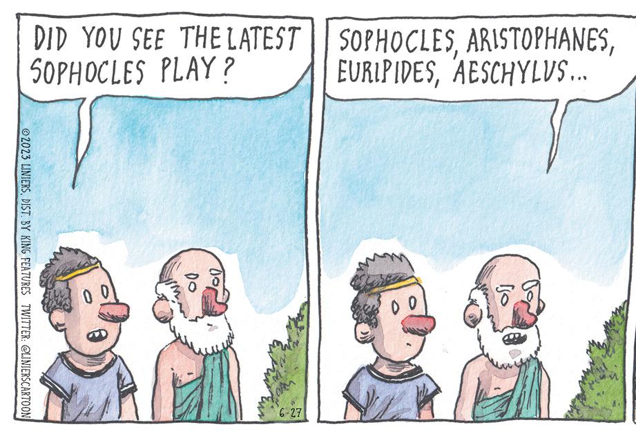Art OCR: DID YOU SEE THE LATEST SOPHOCLES PLAY? 2023 LINIERSDIST. BY KING FEATURES TWITTER: @LINIERSCARTOON 00 DO 00 CAM 6-27 SOPHOCLESAESCHYLUS... 0 0 2 DID YOU SEE THE LATEST SOPHOCLES PLAY ? 2023 LINIERSDIST . BY KING FEATURES TWITTER : @LINIERSCARTOON 00 DO 00 CAM 6-27 SOPHOCLESAESCHYLUS ... 0 0 2