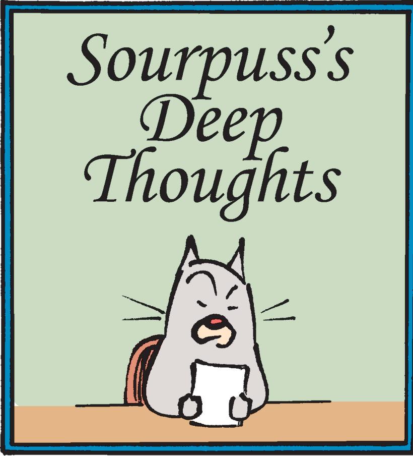 Whiskers OCR: Sourpuss's Deep Thoughts ? Sourpuss's Deep Thoughts ?