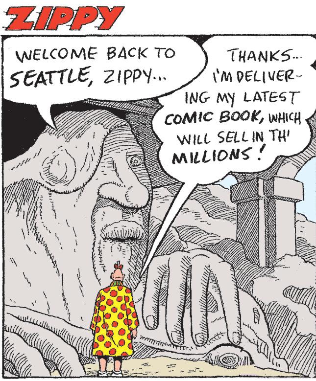 Font OCR: ZIPPY WELCOME BACK TO SEATTLEZIPPY... 1 M SAN ww P www **** www THANKS... I'M DELIVER- ING MY LATEST COMIC BOOKWHICH WILL SELL IN THI MILLIONS! VIA k T ZIPPY WELCOME BACK TO SEATTLEZIPPY ... 1 M SAN ww P www **** www THANKS ... I'M DELIVER ING MY LATEST COMIC BOOKWHICH WILL SELL IN THI MILLIONS ! VIA k T