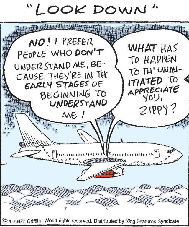 Art OCR: "LOOK DOWN NO! I PREFER PEOPLE WHO DON'T UNDERSTAND MEBE- CAUSE THEY'RE IN THE EARLY STAGES OF BEGINNING TO - e e ves UNDERSTAND ME! 0 Pas Om w FORETREATS WHAT HAS TO HAPPEN TO TH' UNIN- ITIATED TO APPRECIATE YOUZIPPY? VICEP ?2023 Bill Griffith. World rights reserved. Distributed by King Features Syndicate w X - " LOOK DOWN NO ! I PREFER PEOPLE WHO DON'T UNDERSTAND MEBE CAUSE THEY'RE IN THE EARLY STAGES OF BEGINNING TO - e e ves UNDERSTAND ME ! 0 Pas Om w FORETREATS WHAT HAS TO HAPPEN TO TH ' UNIN ITIATED TO APPRECIATE YOUZIPPY ? VICEP ?2023 Bill Griffith . World rights reserved . Distributed by King Features Syndicate w X -
